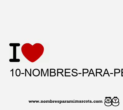I Love 10-NOMBRES-PARA-PERROS-GRANDES
