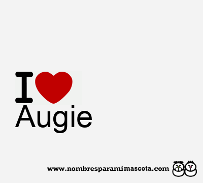 I Love Augie