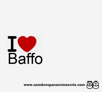I Love Baffo