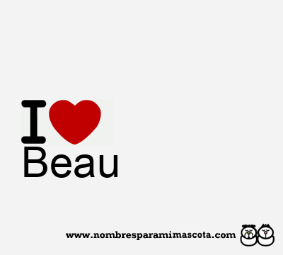 I Love Beau