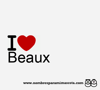 I Love Beaux