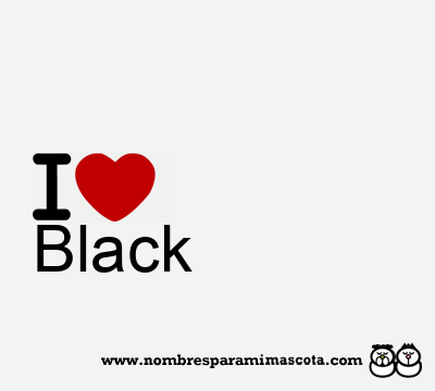 I Love Black