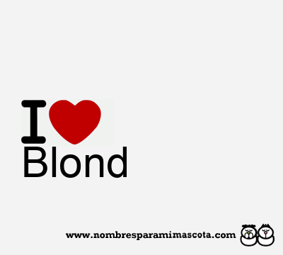 I Love Blond
