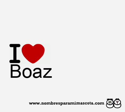 I Love Boaz