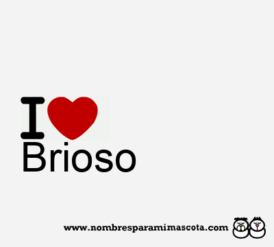 I Love Brioso