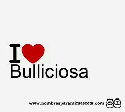 I Love Bulliciosa