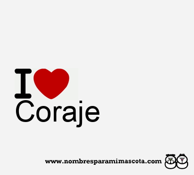 I Love Coraje