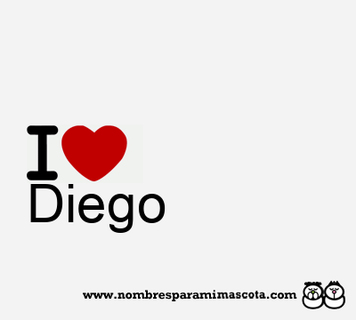 I Love Diego