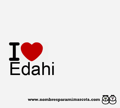 I Love Edahi