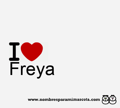 I Love Freya