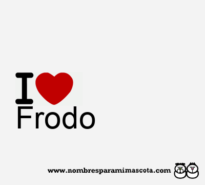 I Love Frodo