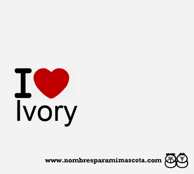 I Love Ivory
