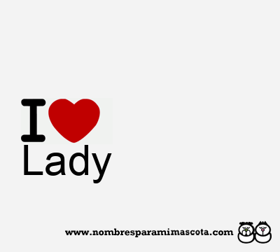 I Love Lady
