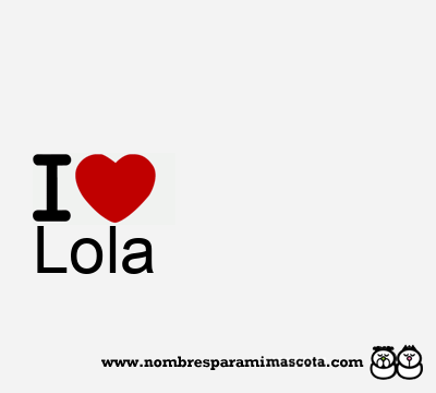 I Love Lola