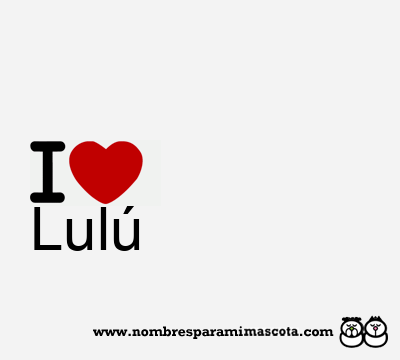 I Love Lulú