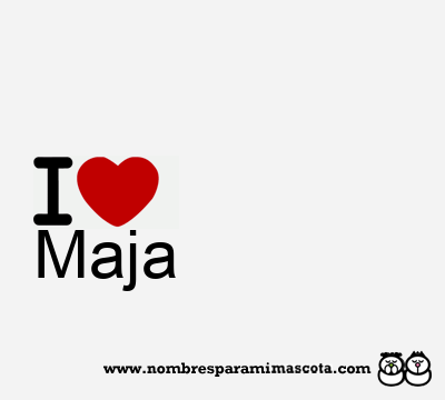 I Love Maja