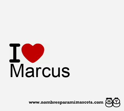 I Love Marcus