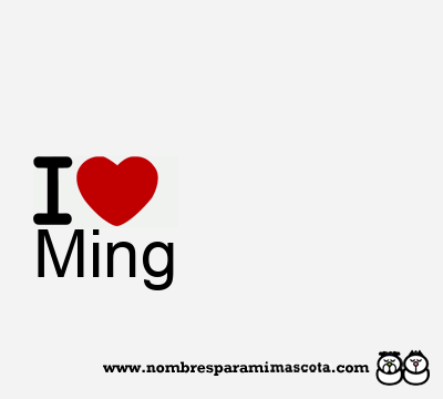 I Love Ming