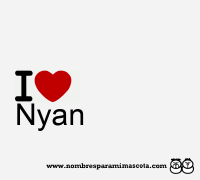 I Love Nyan
