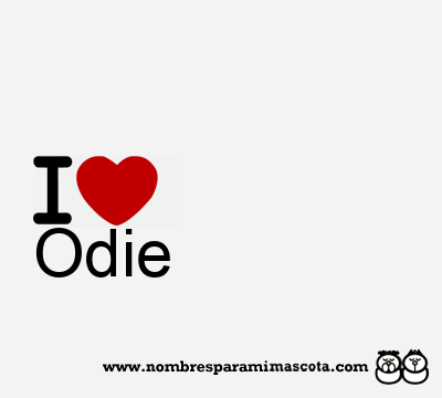 I Love Odie