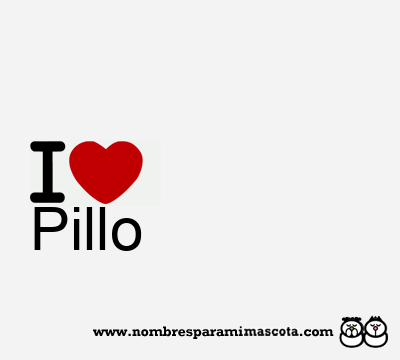 I Love Pillo