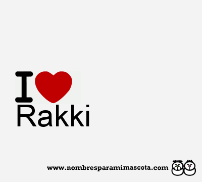 I Love Rakki