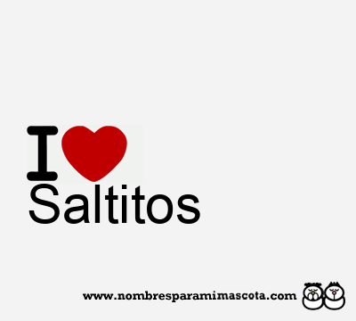 I Love Saltitos