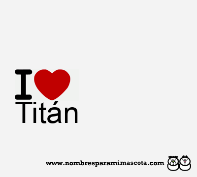 I Love Titán